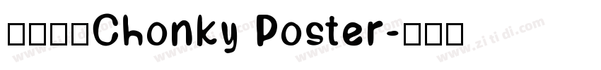 字体族名Chonky Poster字体转换